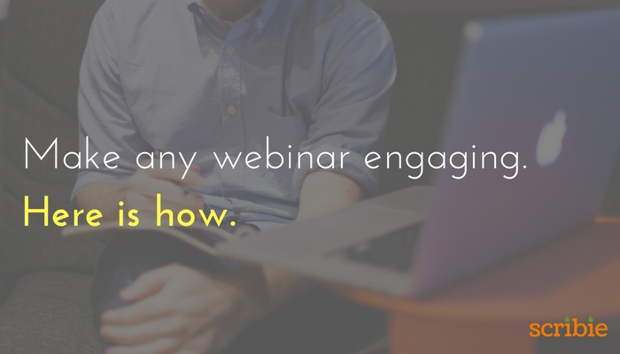 How to Make Any Webinar Engaging (Updated 2017)