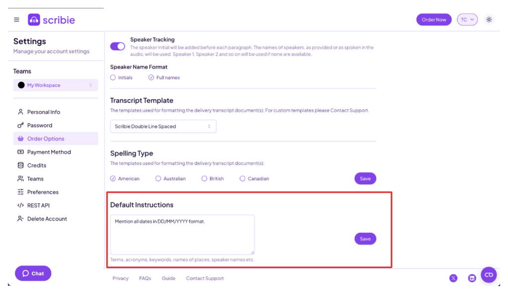 Scribie Settings Order Options page with Speaker Tracking, Transcript Template, and Spelling Type settings, and the Default Instructions box highlighted showing an example instruction to write all dates in DD/MM/YYYY format.
